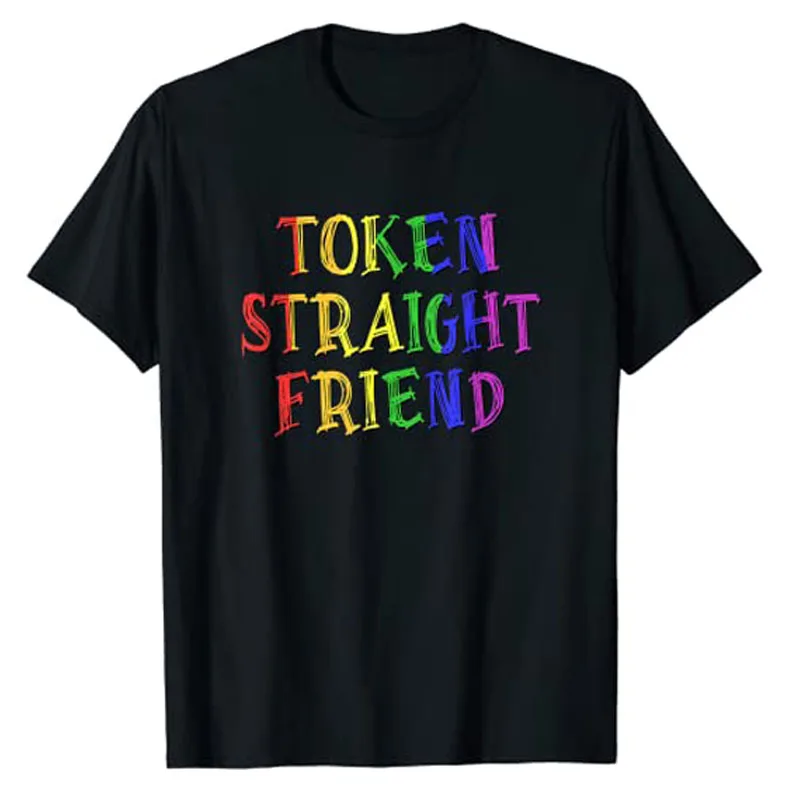 

Token Straight Friend - Rainbow Colors T-Shirt Funny LGTBQ Ally Friends Gift Letter Print Gay Pride LGBT Sayings Graphic Tee Top