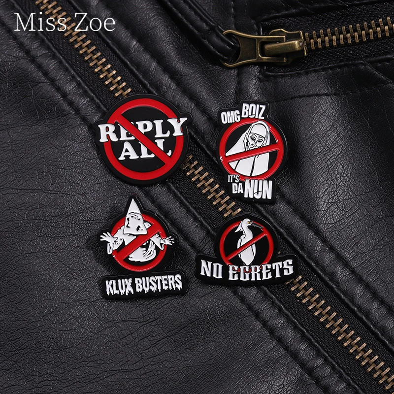 Gothic Restriction Sign Reply All Enamel Pins No Egrets No Klux Busters Metal Brooch Lapel Badge Jewelry Gifts For Best Friends