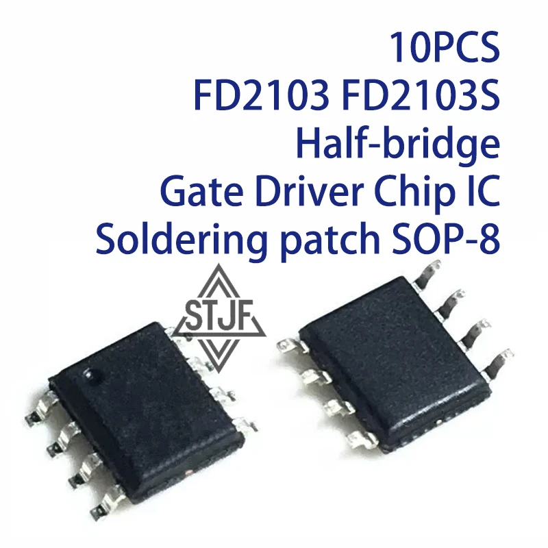 10PCS FD2103 FD2103S Half-bridge Gate Driver Chip IC Soldering patch SOP-8