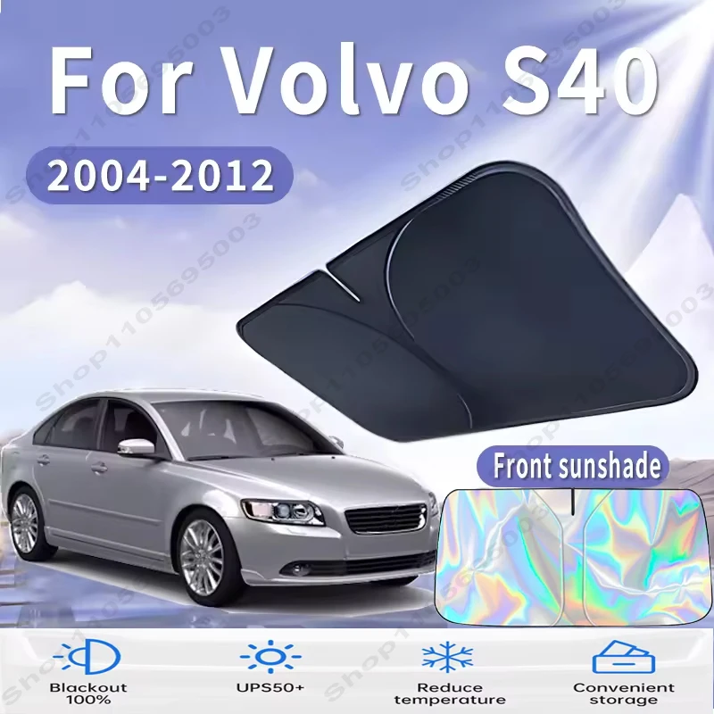 Front Windshield Sun Shade For Volvo S40 2004~2012 Custom Fit Foldable UV Reflective Sun Heat Protection Car Interior 2005 2006