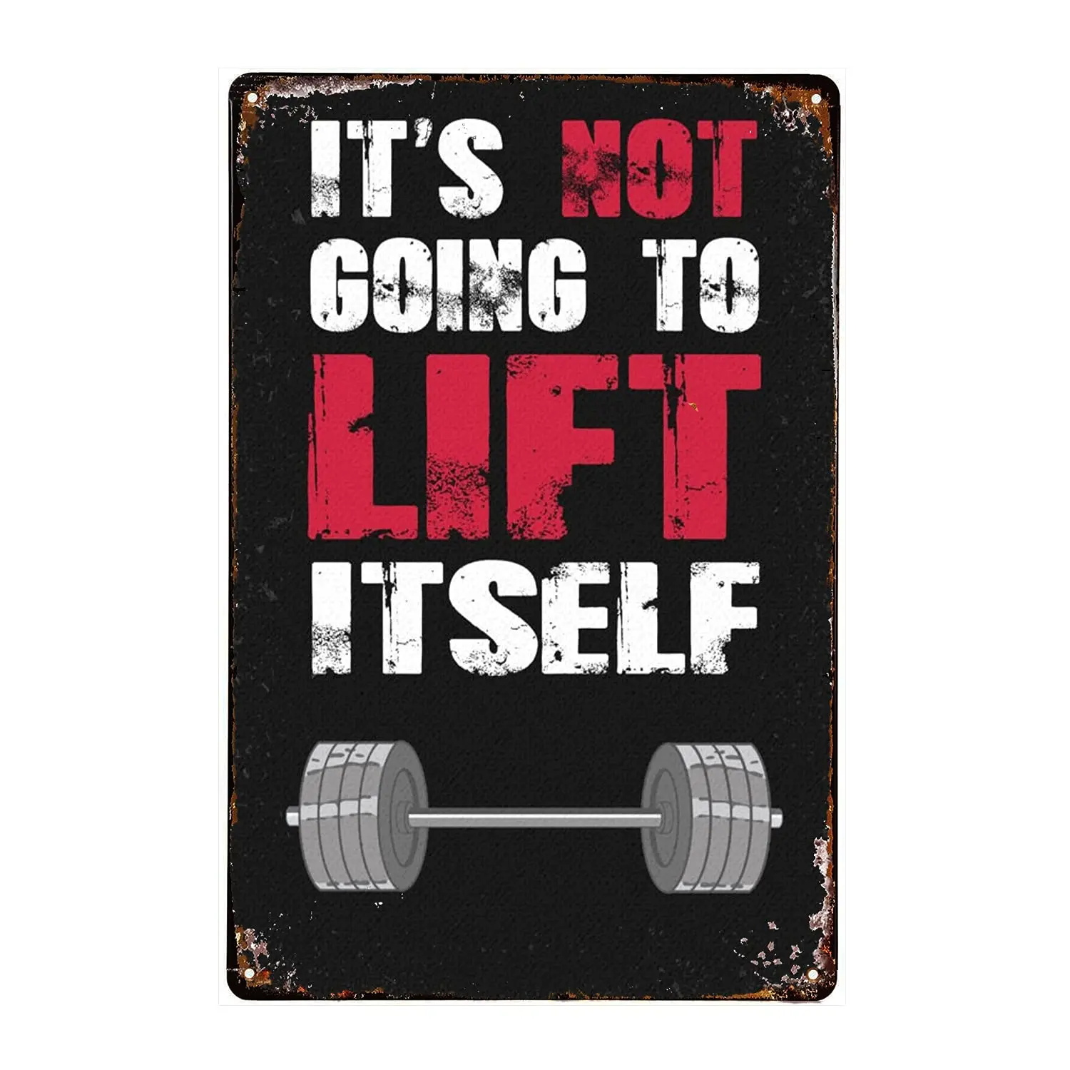 Gym Tin Signs - Fitness Art - Weight Lifting Tin Signs - Bodybuilding Art - Gym Motivation - Its Not Going to Lift Itself Retro