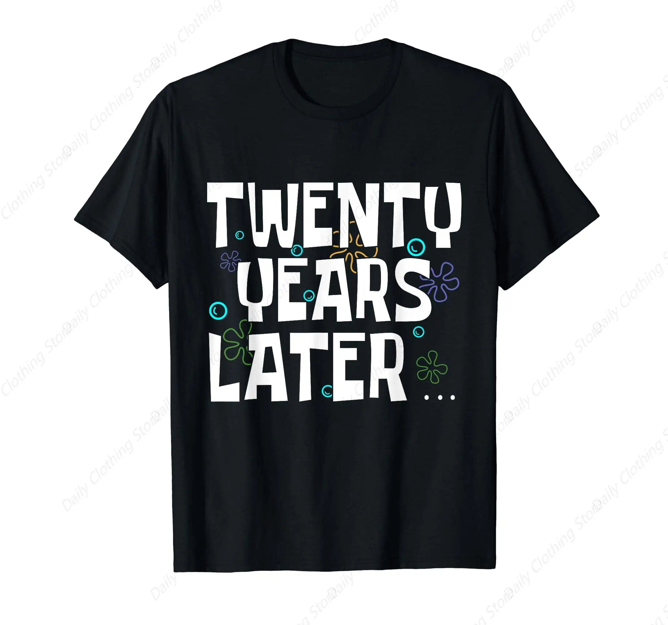 Twenty Years Later 20th Birthday T-Shirt Funny Prevailing Tee Fashion Short Sleeves Sport Leisure Soft Tops