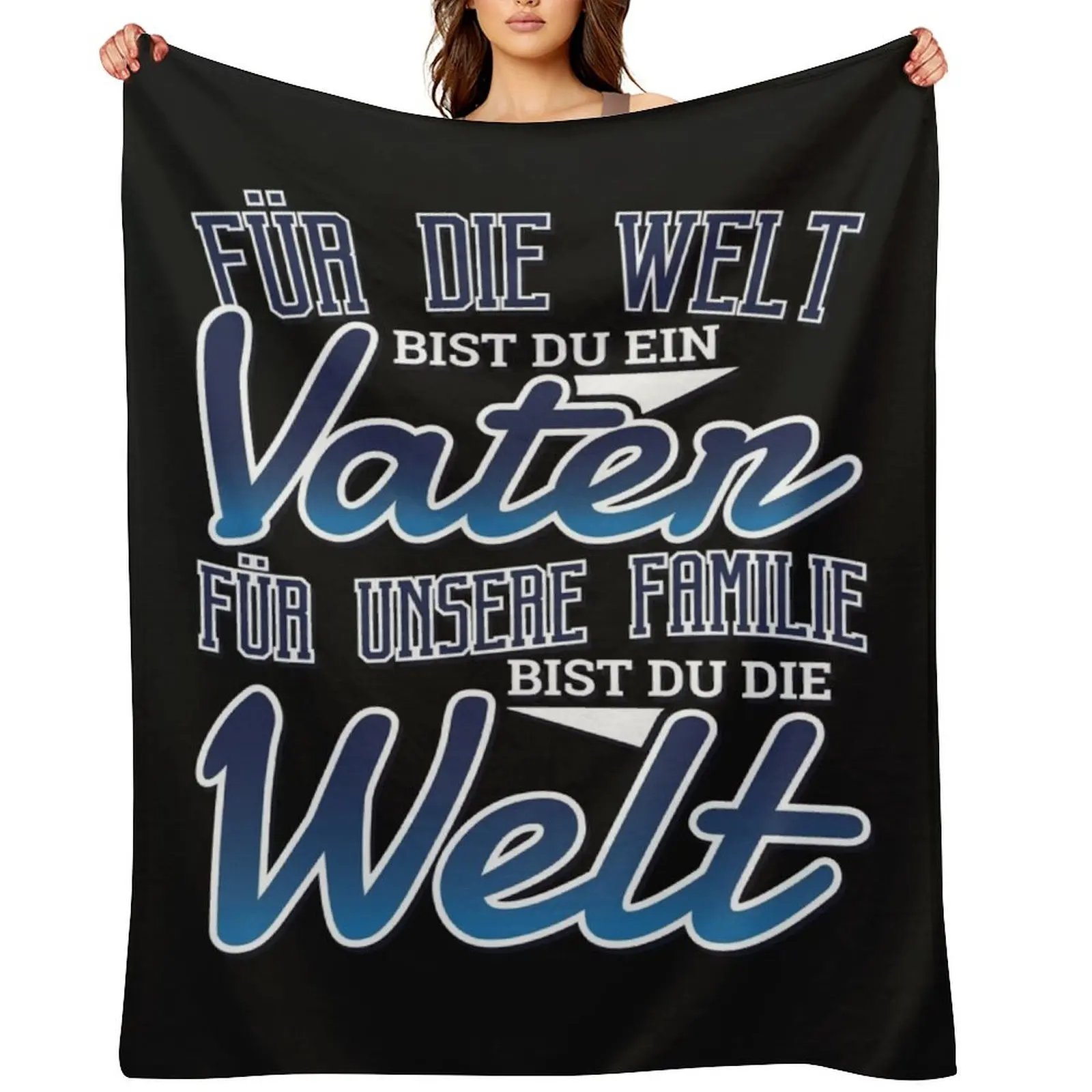 

For the world you are a father for our family you are the world Throw Blanket Decorative Beds Nap blankets ands Tourist Blankets