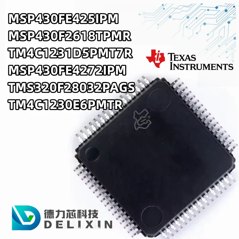 MSP430FE425IPM MSP430F2618TPMR TM4C1231D5PMT7R MSP430FE4272IPM TMS320F28032PAGS TM4C1230E6PMTR Microcontroller chips