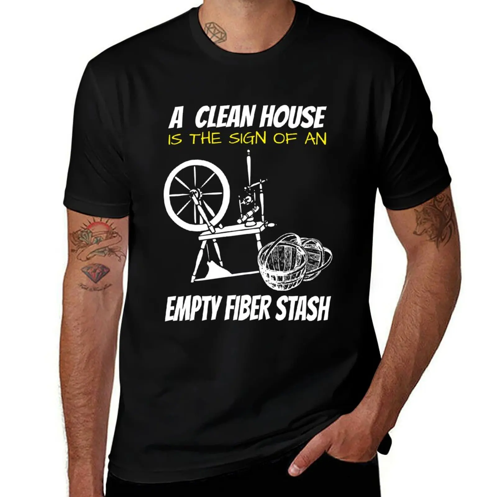 A Clean House is the sign of an Empty Fiber Stash Funny Handspinner Gift T-Shirt Casual Street Style Short Sleeve Tee
