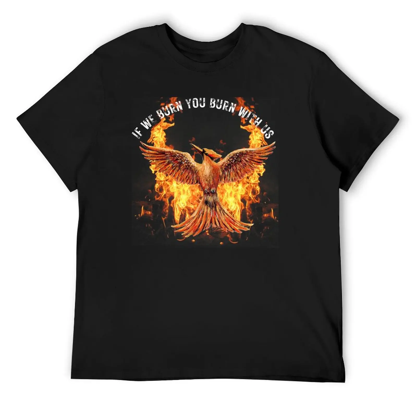 

Mockingjay - If We Burn You Burn With Us T-Shirt oversized Aesthetic clothing Men's clothing