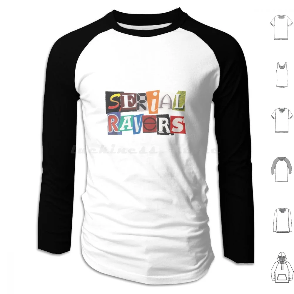 Serial Ravers Hoodie cotton Long Sleeve Rave Hardcore Music Raving Rave Parties Dance Music Record Box Acid House Dj