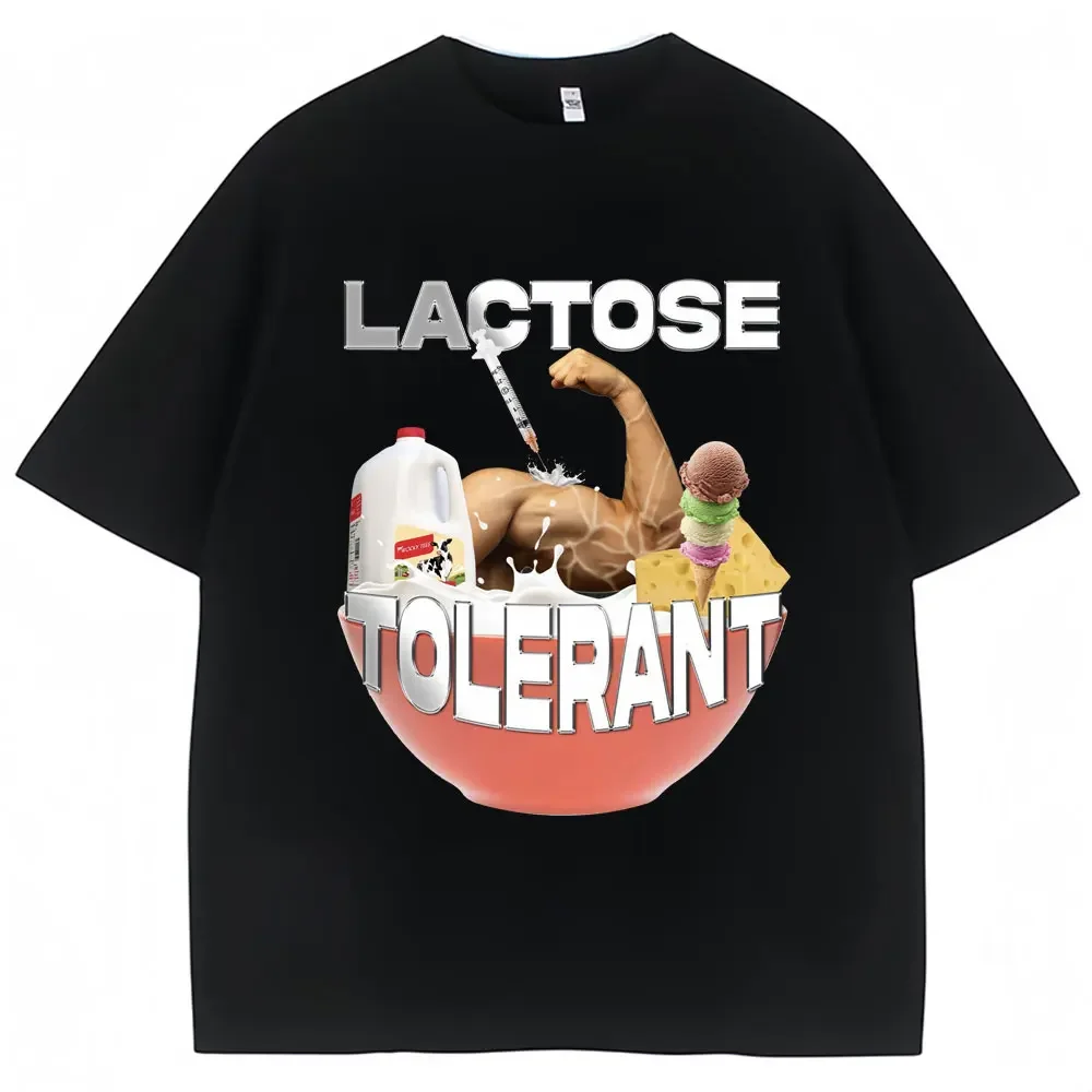 Funny Lactose Tolerant T-Shirts Men Women Vintage Fashion Personality T-shirts Cotton Casual Oversized O-Neck T Shirt Streetwear