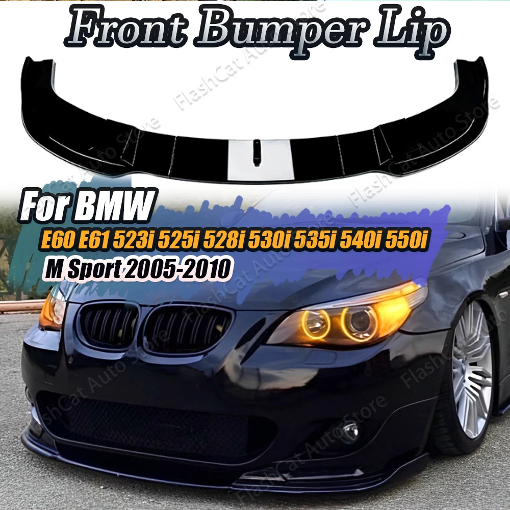 E60 E61 For BMW 523i 525i 528i 530i 535i 540i 550i M Sport 2005-2010 Car Front Bumper Splitter Lip Diffuser Spoiler Guard Tuning 