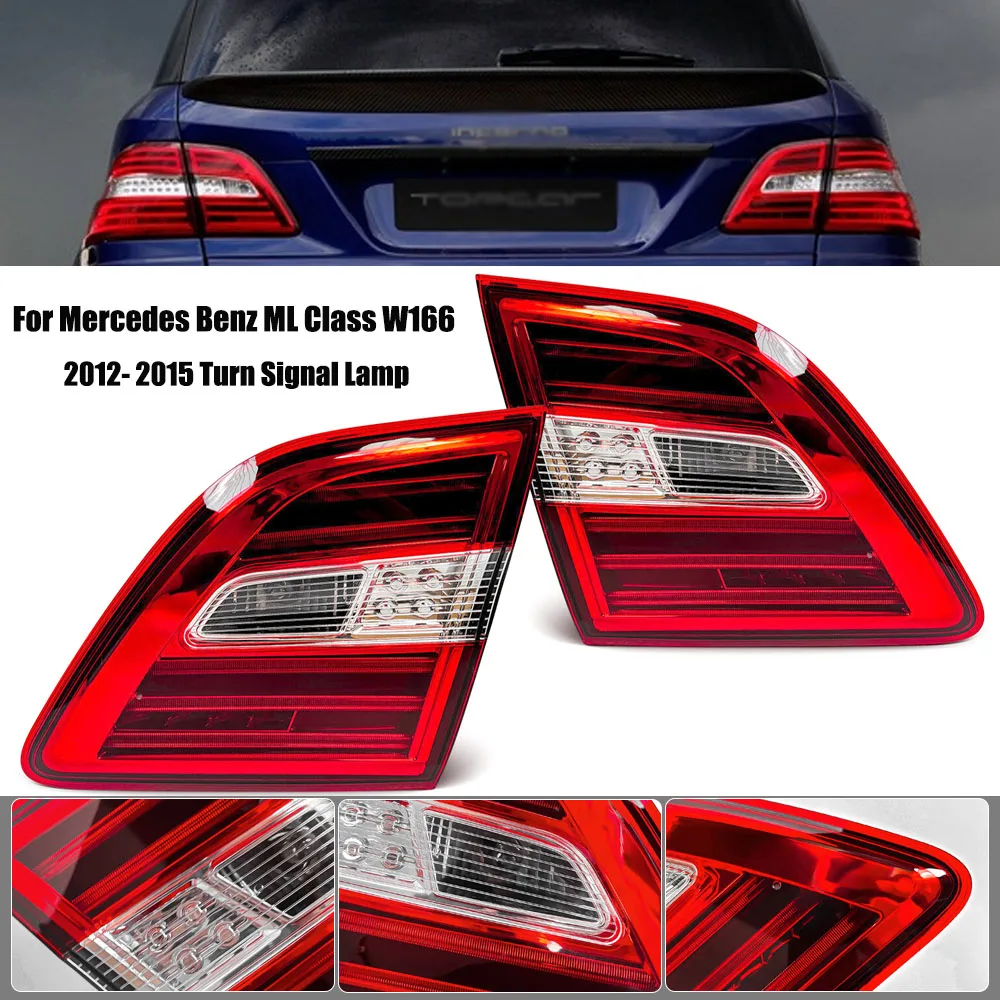 Inner Rear Tail Light LED Assembly For Mercedes Benz ML Class W166 2012- 2015 Turn Signal Lamp
