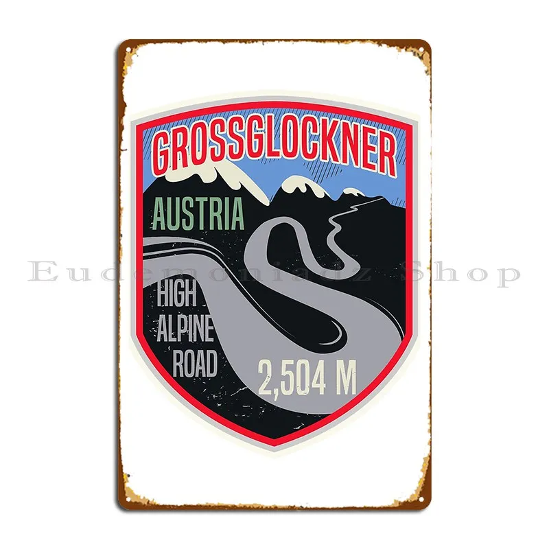 Grossglockner High Alpine Road Austria Metal Sign Cinema Designing Retro Bar Cinema Tin Sign Poster