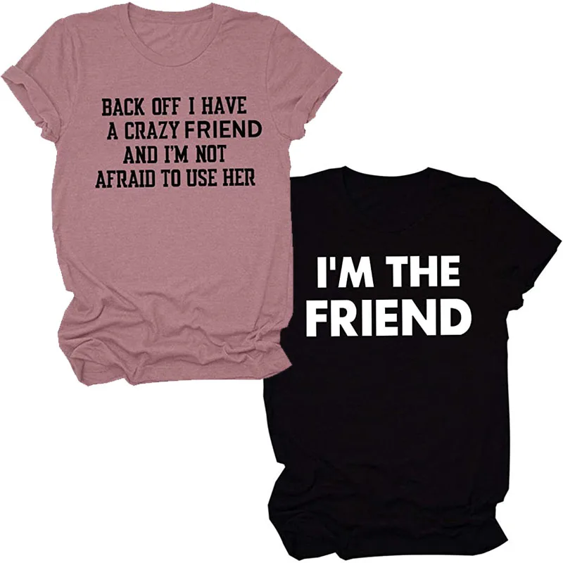 Back Off I Have A Crazy Friend Matching Shirts, Bestie Matching Tees for Women Graphic Tee Aesthetic Clothes Short Sleeves