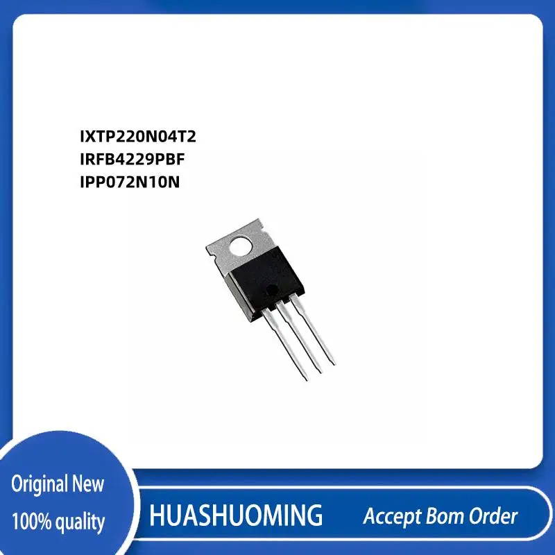 

10Pcs/Lot IXTP220N04T2 IXTP220N04 IXTP 220N04T2 IRFB4229PBF IRFB4229 4229 IPP072N10N IPP072N10 072N10N 072N10 TO-220
