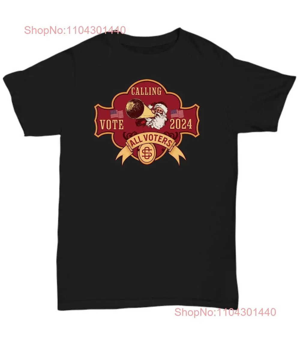 Calling all voters 100 cotton t shirt unisex provides both comfort and style long or short sleeves