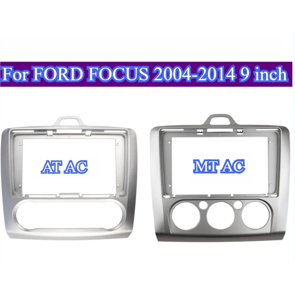 

For FORD FOCUS 2004-2014 9inch Car Radio Frame Dash Fascia Panel MP5 Android Big Screen Navigation Trim Fit Design Retrofit Kit