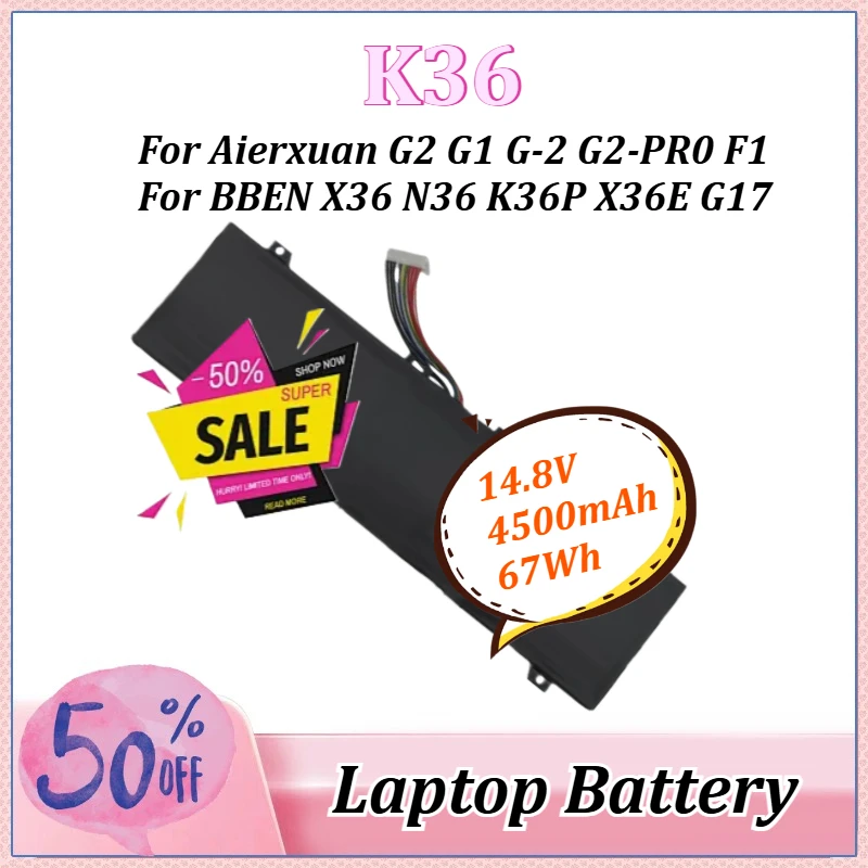 

Аккумулятор K36 14.8V 4500mAh 67Wh для ноутбуков Aierxuan G2-PRO G2 G1 G-2 F1, BBEN X36 N36 K36P X36E G17 G16/X/A