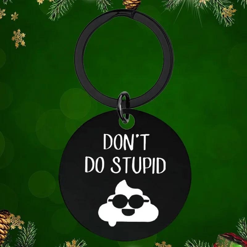 Funny Gifts Keychain Pendant Mom Dad Key Chains Don't Do Stupid