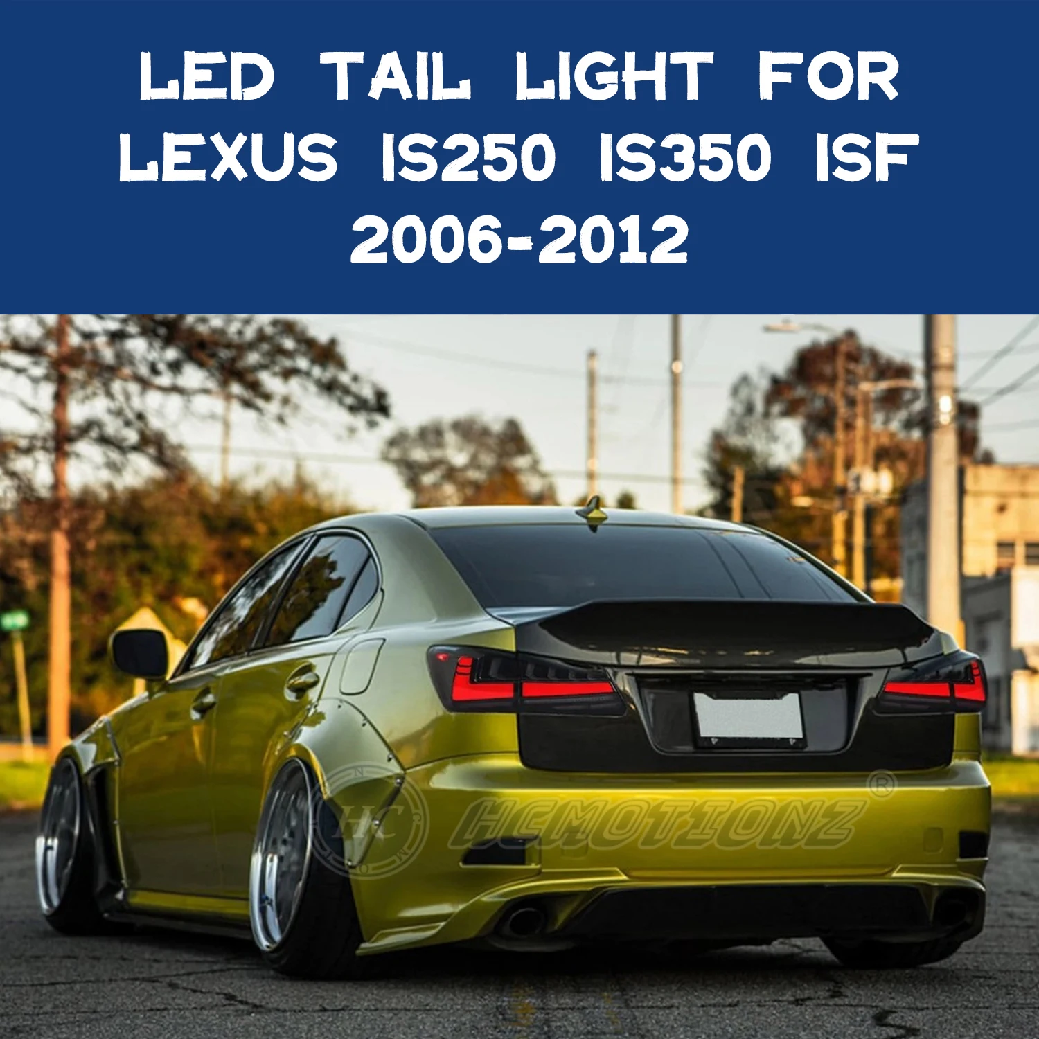 HCMOTIONZ LED Tail Light for Lexus IS250 2006-2012 Car Rear Lamps Assembly IS350 ISF 220d DRL Start UP Animation Back Lights