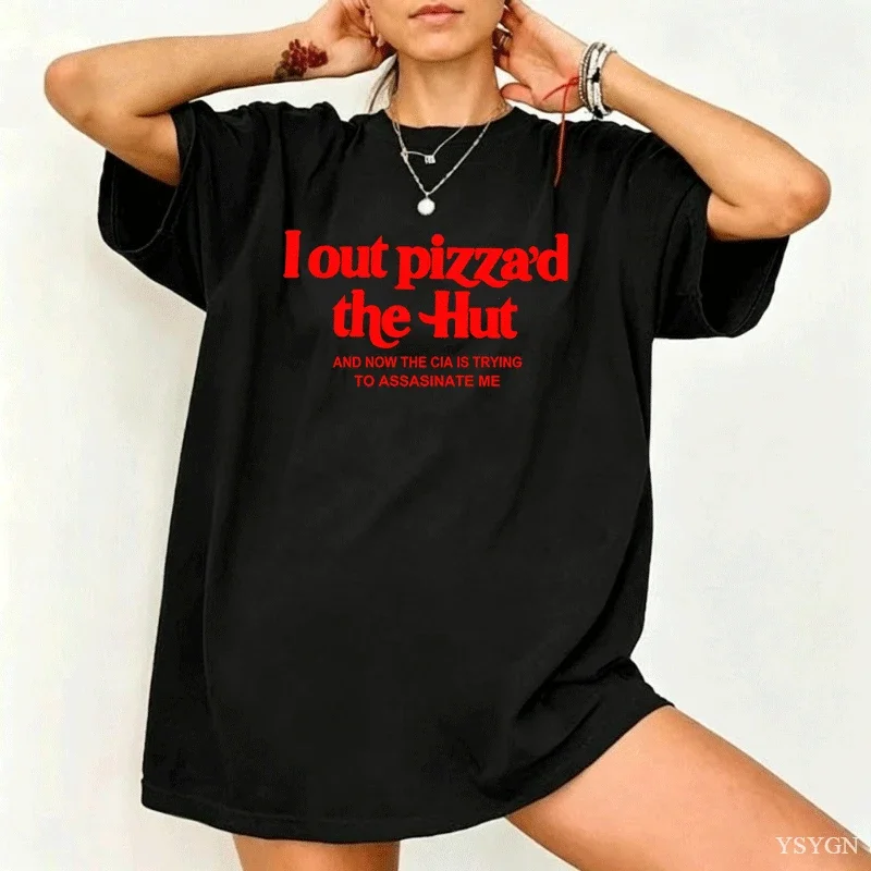 I Out Pizza'd The Hut CIA Assassinate Me Cursed T-Shirt Men Women Tee Cursed T Shirt Paris Hilton Tshirt Cotton Short Sleeve Tee