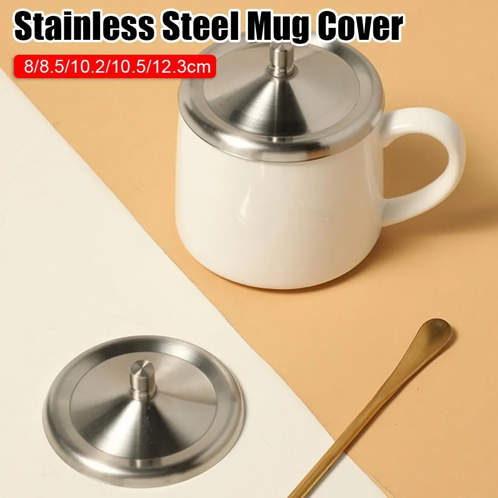 8/8.5/10.2/10.5/12.3cm Stainless Steel Mug Cup Cover Sealing Protective Lid Dust Free for Tea/Coffee/Milk Cup with Convex Handle