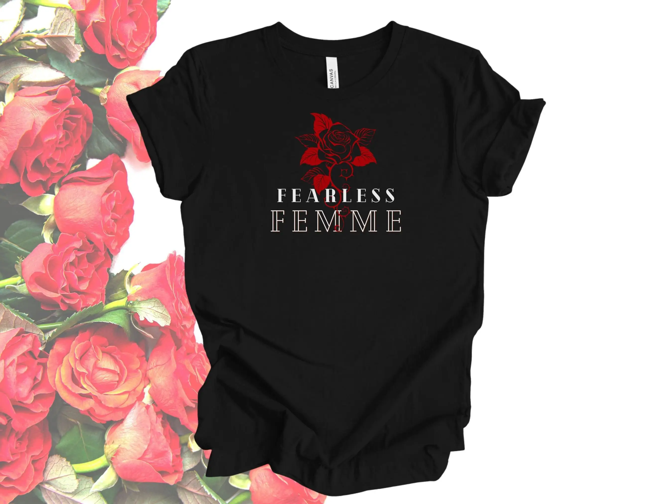 Fearless Femme T shirt for Women Strong Unique Rose Thorn