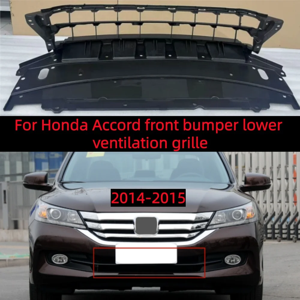 

For Honda Accord front bumper lower ventilation grille 2014-2015