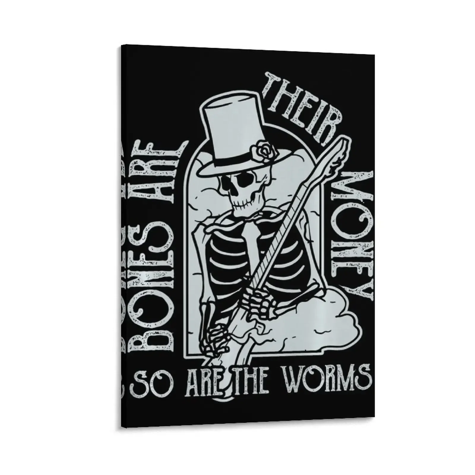 

I Think You Should Leave, Bones are their Money Premium Canvas Painting decorative items for home wall decor house decoration
