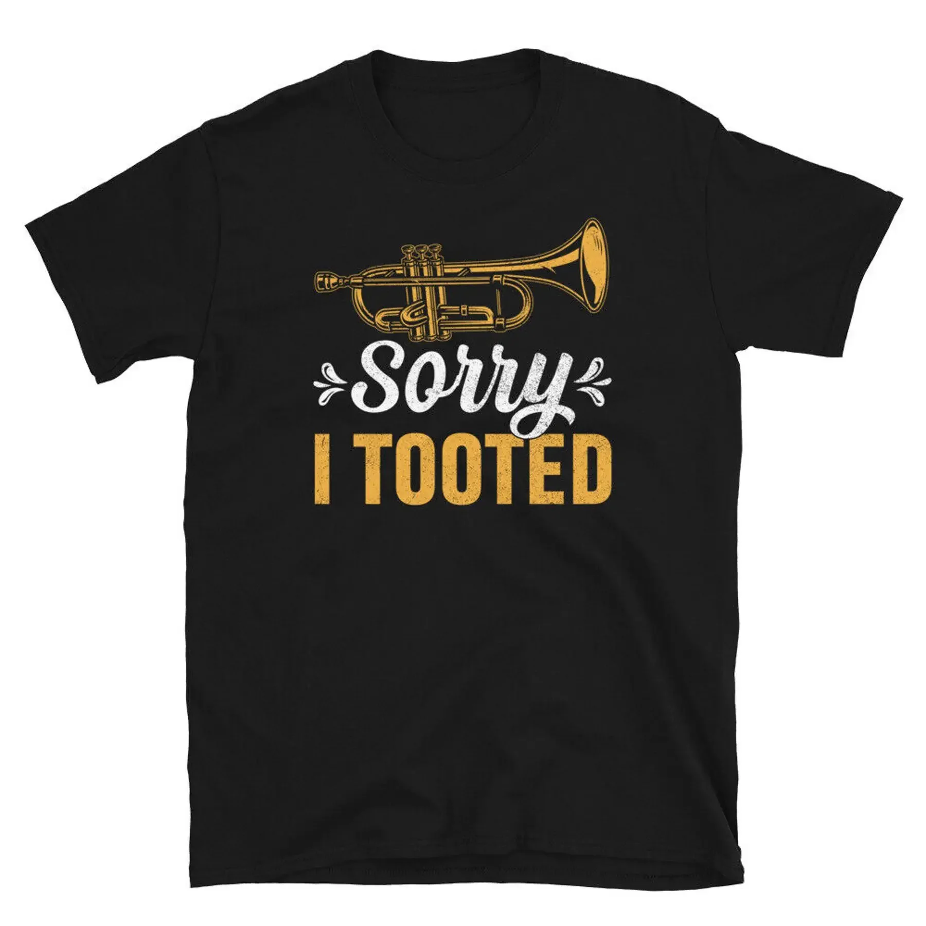 Sorry I Tooted Trumpet Music Instrument Orchestra Short Sleeve Unisex T Shirt