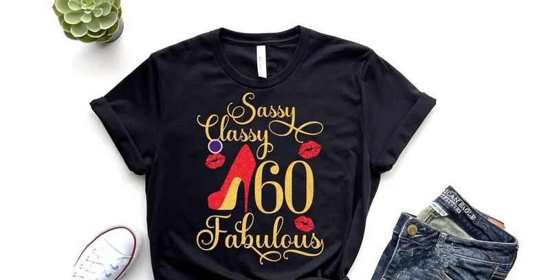 

Sassy Classy Fabulous 60th Birthday Queen Diva It's My Short Sleeve Top Tees O Neck Fashion 100% Cotton Streetwear harajuku y2k