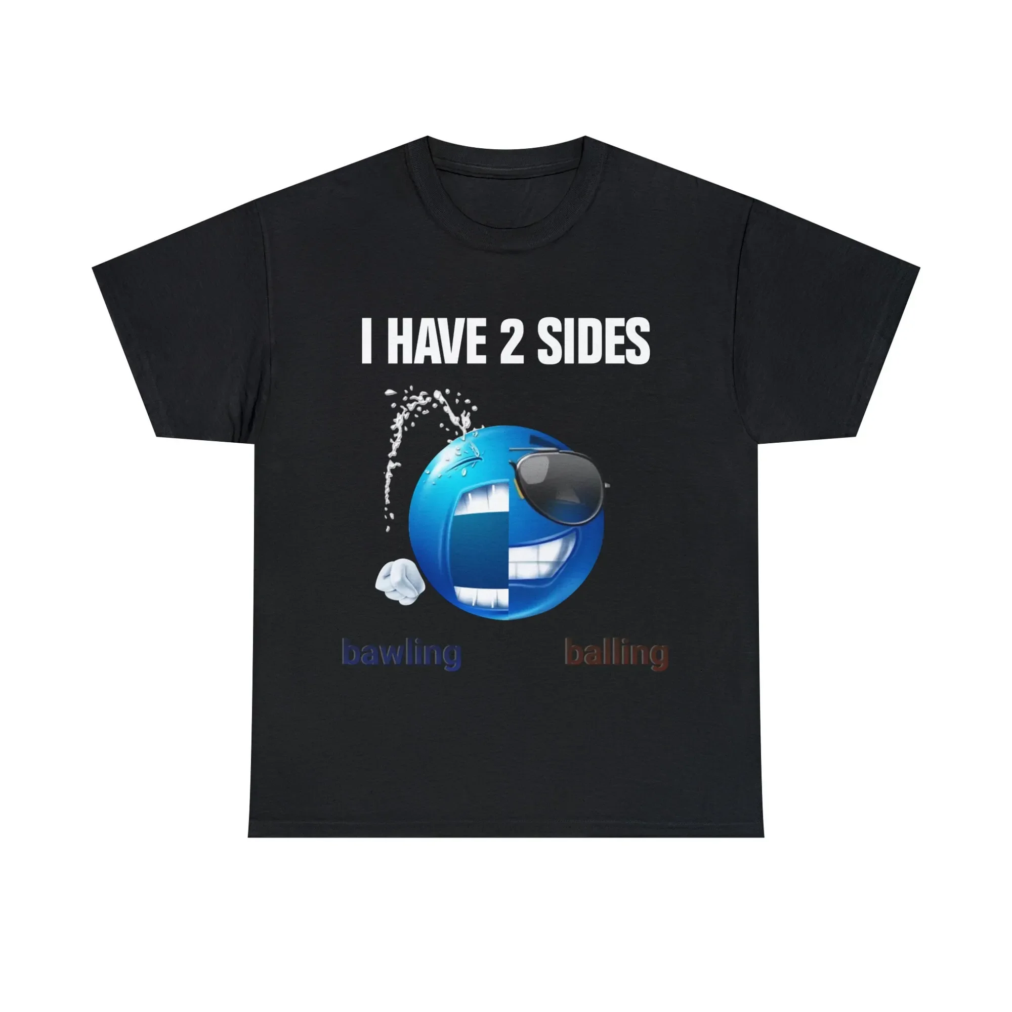 I Have 2 Sides Bawling Balling Meme T Shirt