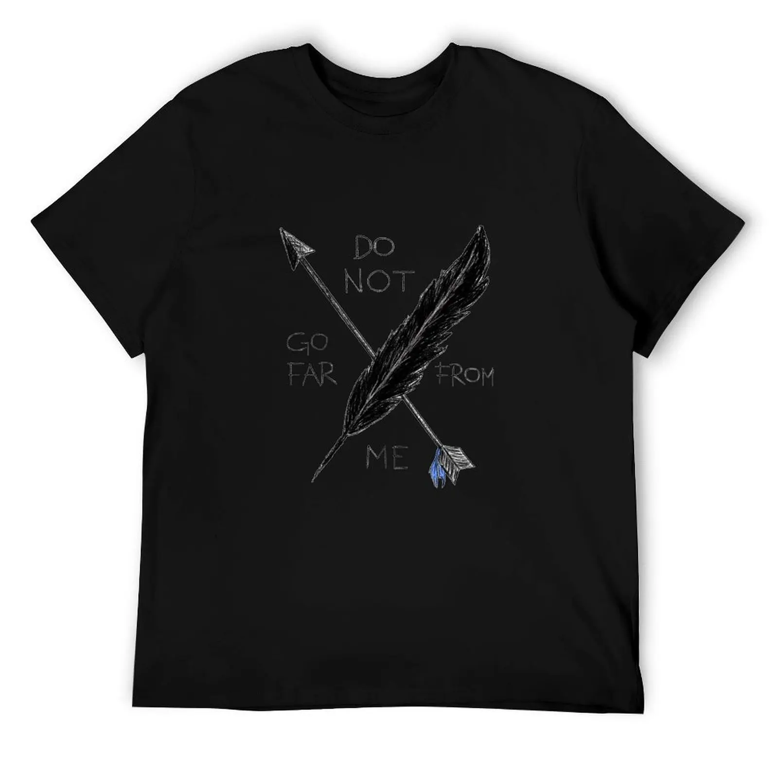 

Do not go far from me 2 T-Shirt t shirts for man graphic funny t shirts for man cotton soft T-Shirt