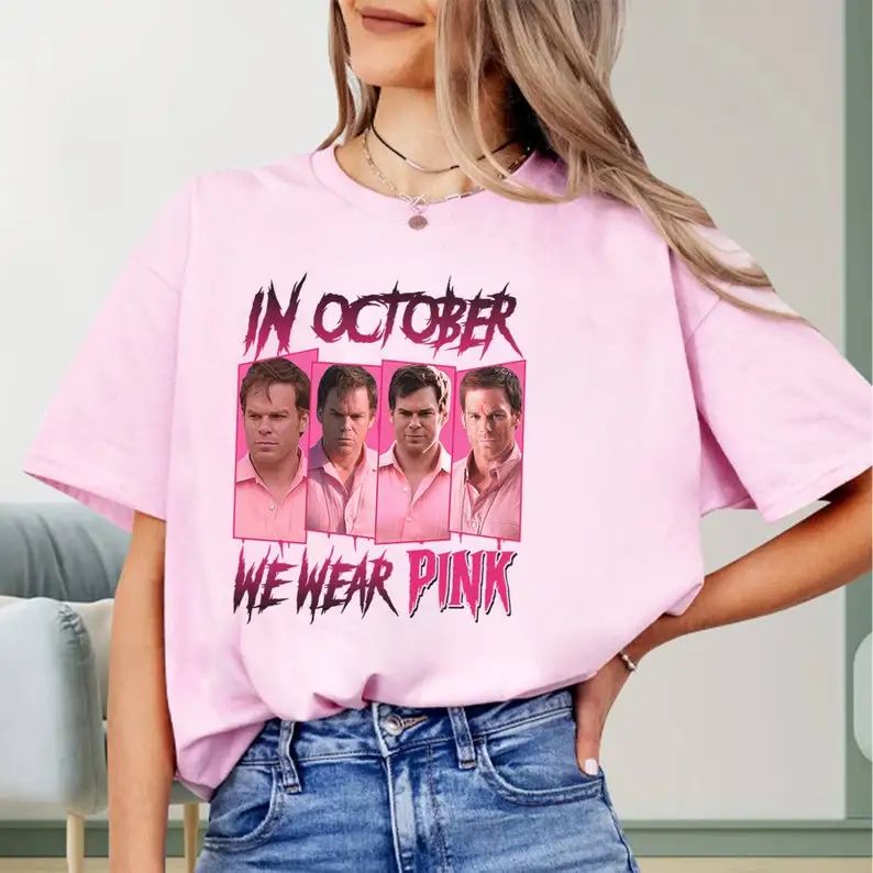 

In October We Wear Pink Dexter Shirt Funny Dexter meme Shirt Dexter Morgan Shirt