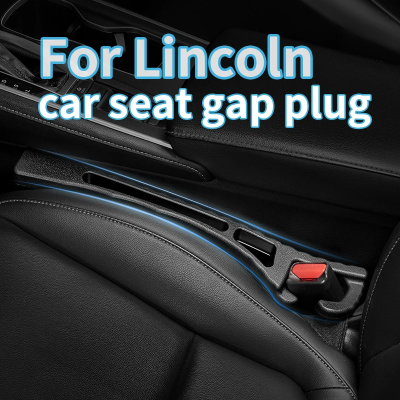 For Lincoln Seat Slot plug Common in the Lincoln z/Model L100/Anniversary/ZEPHYR car clamp leak-proof strip interior access