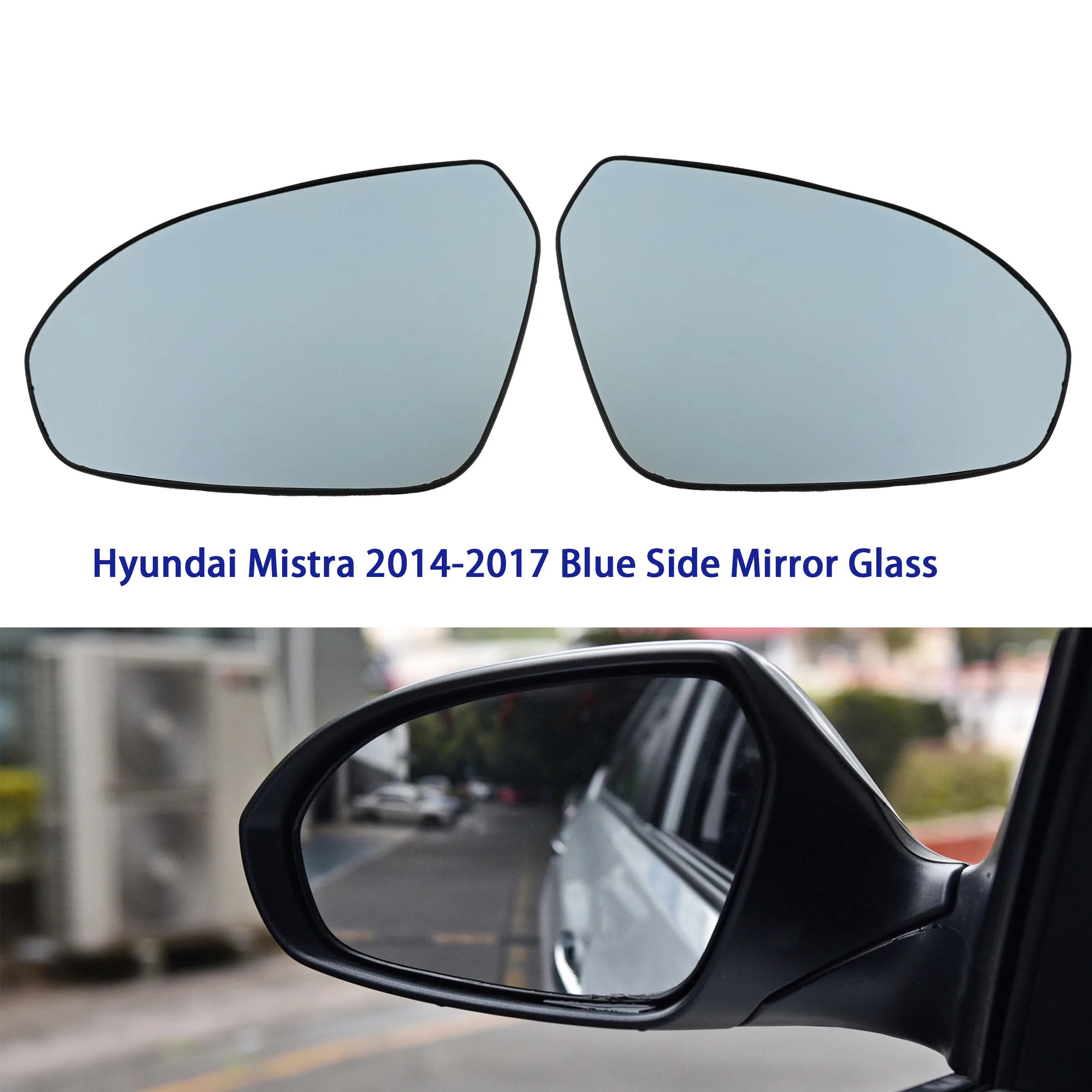 

Auto Driver Passenger Door Side Mirror Blue Rearview Mirror Wing Glass Lens for Hyundai Mistra 2014-2017 with Heating