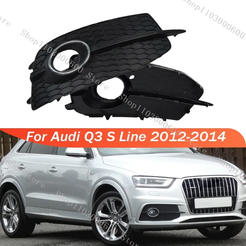 

For Audi Q3 S Line 2012 2013 2014 Fog Light Cover Front Bumpe Fog Lamp Frame Grille Car Accessories 8U0807681D 8U0807682D