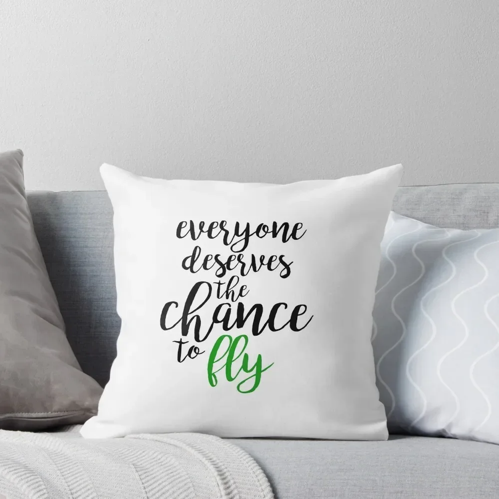 

everyone deserves the chance to fly - wicked Throw Pillow Pillows Aesthetic Sofa Cushions pillow