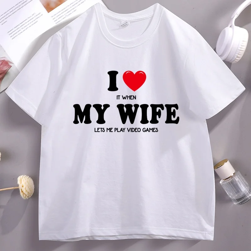 

Funny Men's T Shirt I Love It When My Wife Let Me Tee Fishing T-Shirt Video Games Fathers Day Gift Husband Tee Male Clothes