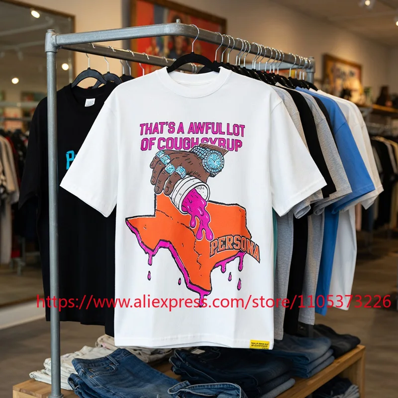 26S That's A Awful Lot of Cough Syrup Texas Drip Printed Fabric T-Shirt Unisex Casual  Round Neck Short Sleeve Streetwear Tee