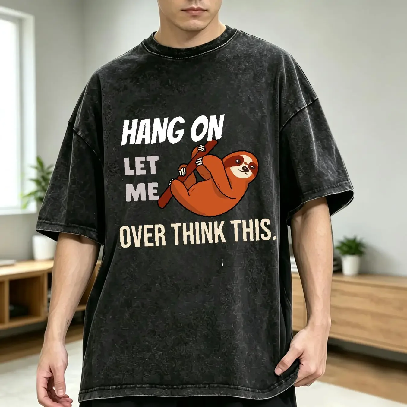 washed T Shirt Hang On Let Me Overthink This Funny Sloth Design long or short sleeves vintage Washed Unisex Breathable