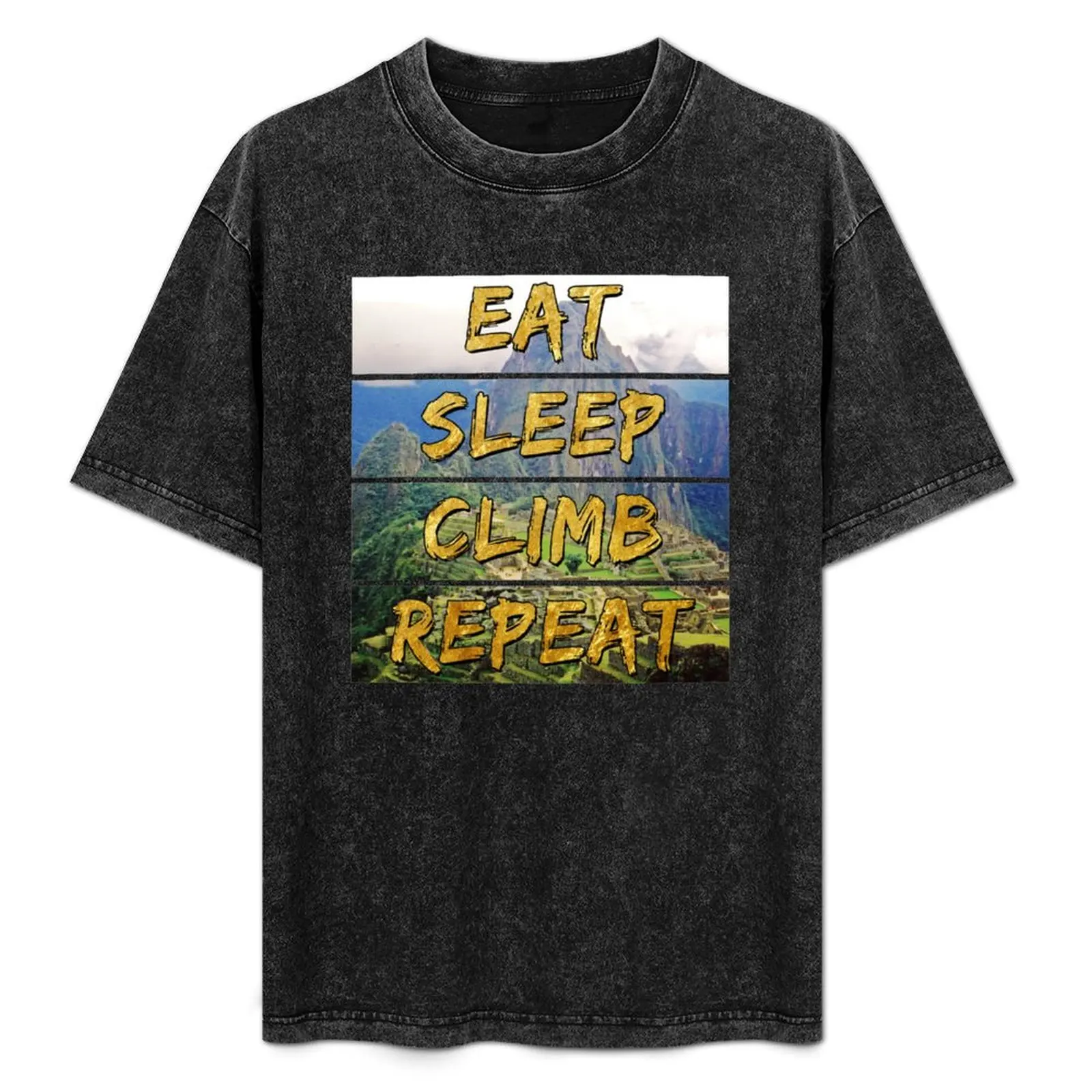 

Peru Eat Sleep Climb Repeat - Machu Picchu T-Shirt t shirt man plain cotton t shirts high quality T-Shirt