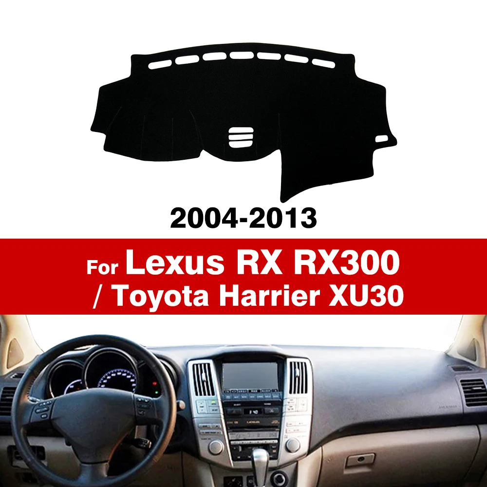 For Lexus RX RX300 RX330 RX350 2004-2009 05 06 07 08 Toyota Harrier XU30 2004-2013 Dash Mat Car Accessories Car Dashboard Cover