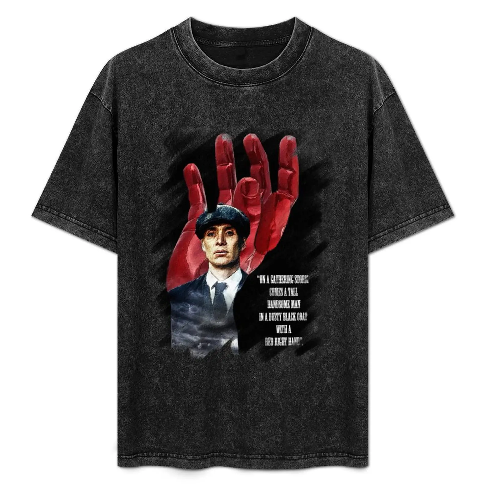 

Tommy Shelby - Red Right hand T-Shirt Comfortable Work Wear Tee