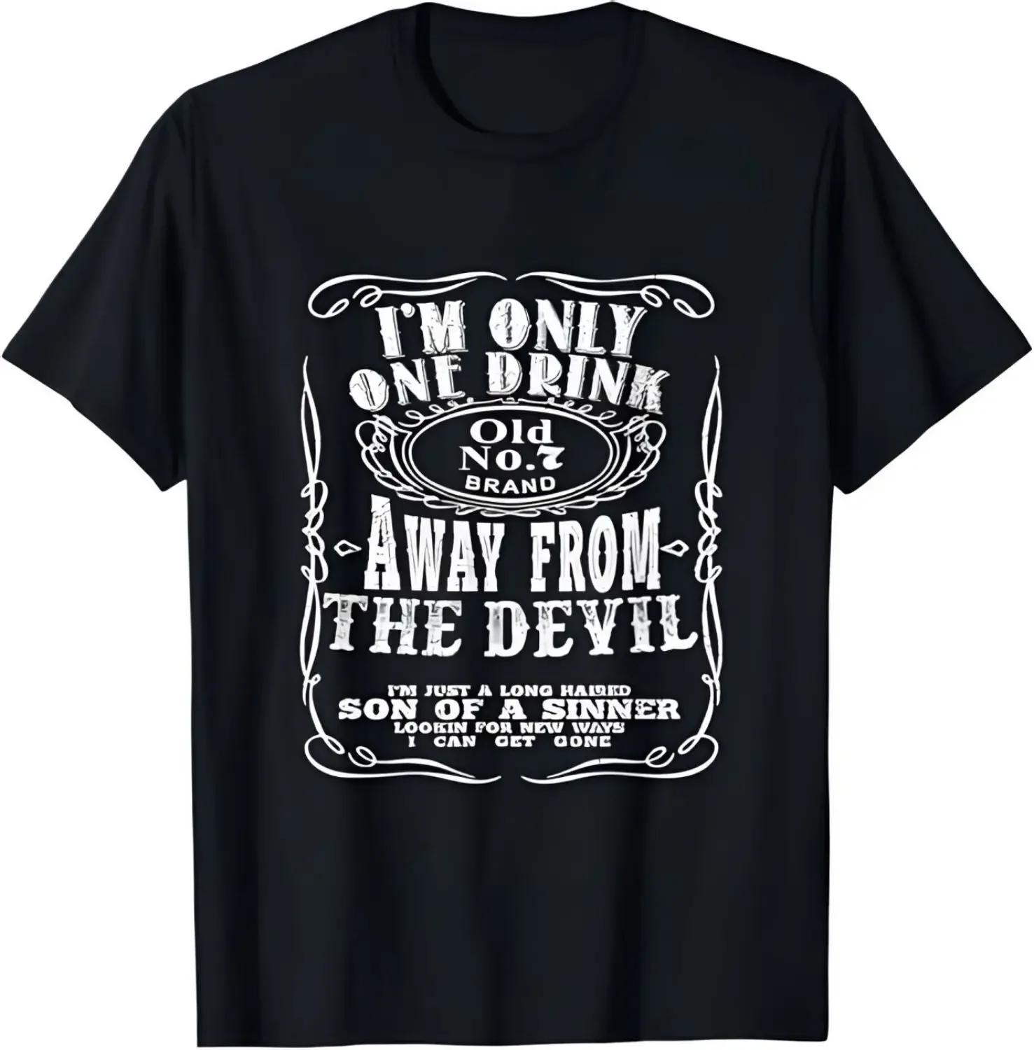 I'm Only One Drink Away From The Devil T-Shirt