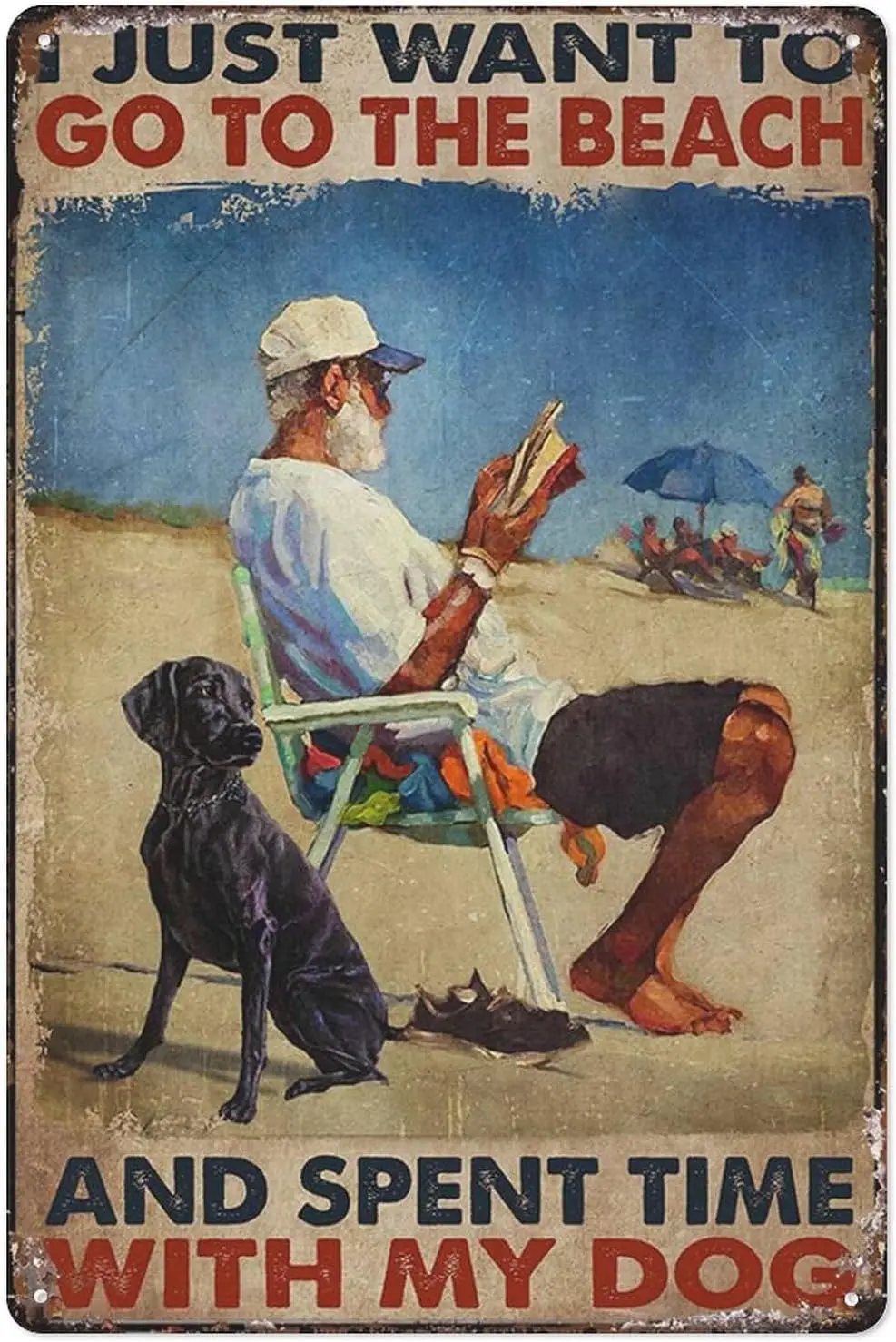 Retro Metal Tin Sign Beach With Dog - I Just Want To Go To The Beach, And Spent Time With My Dog, Reading Books Vintage Sig sign