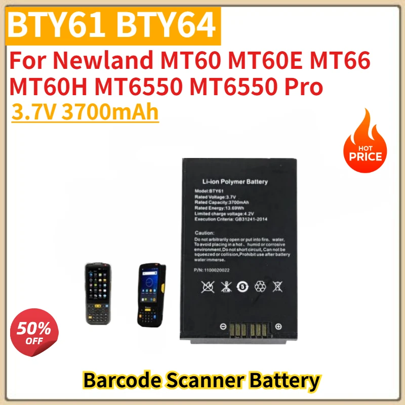 

High Quality BTY61 BTY64 Barcode Scanner Battery 3.7V 3700mAh for Newland MT60 MT60E MT66 MT60H MT6550 MT6550 Pro Brand New