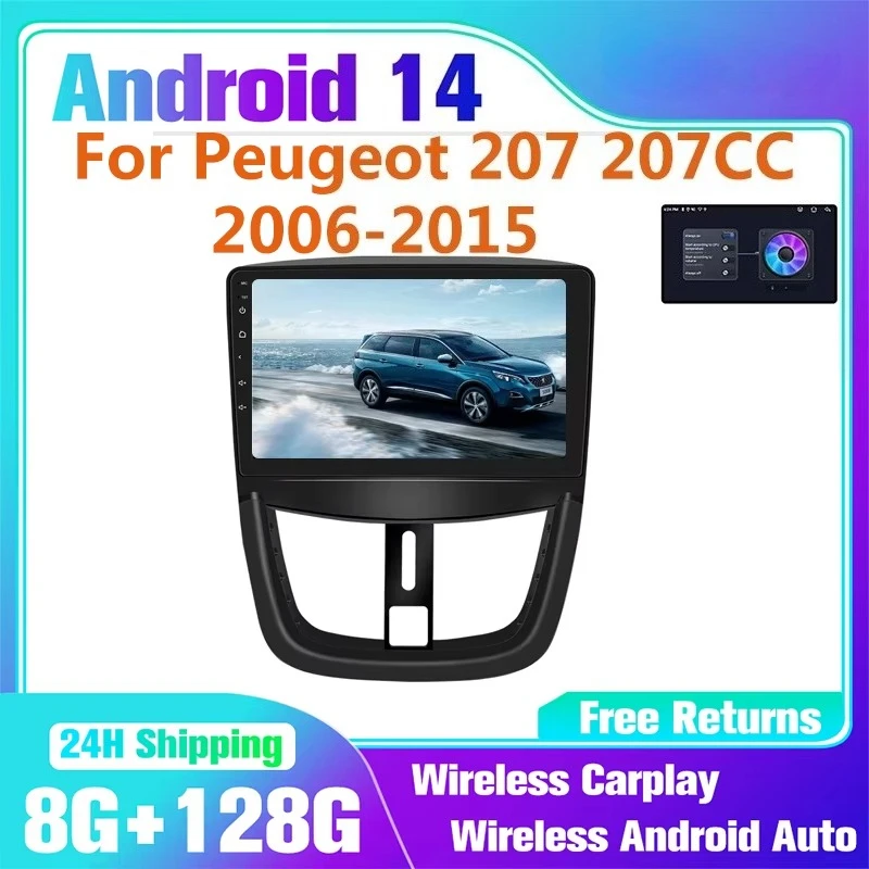 

Android 14 Auto Radio For Peugeot 207 207CC 2006-2015 Car Multimedia Player GPS Navigation Head Unit Stereo Video CarPlay Auto
