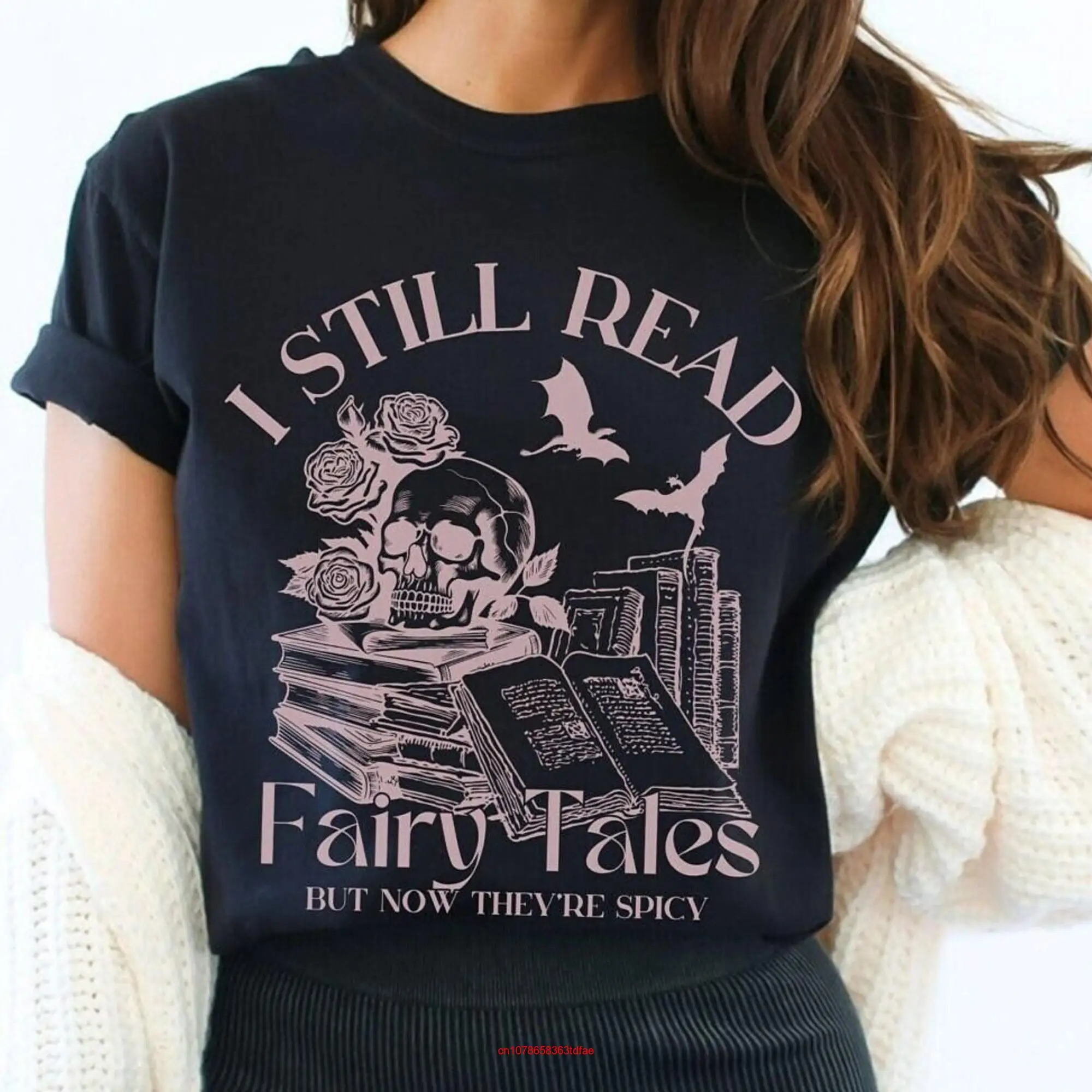 I Still Read Fairy Tales But Now They re Spicy Romance Reader T Shirt Bookish for Book Lovers Fantasy Dragon Villain Lover