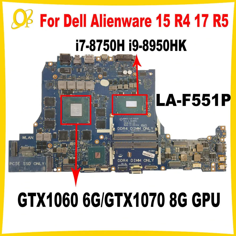 

DDR51 LA-F551P для Dell Alienware 15 R4 17 R5, материнская плата для ноутбука i7-8750H i9-8950HK GTX1060 6G/GTX1070 8G GPU DDR4, полностью протестирована