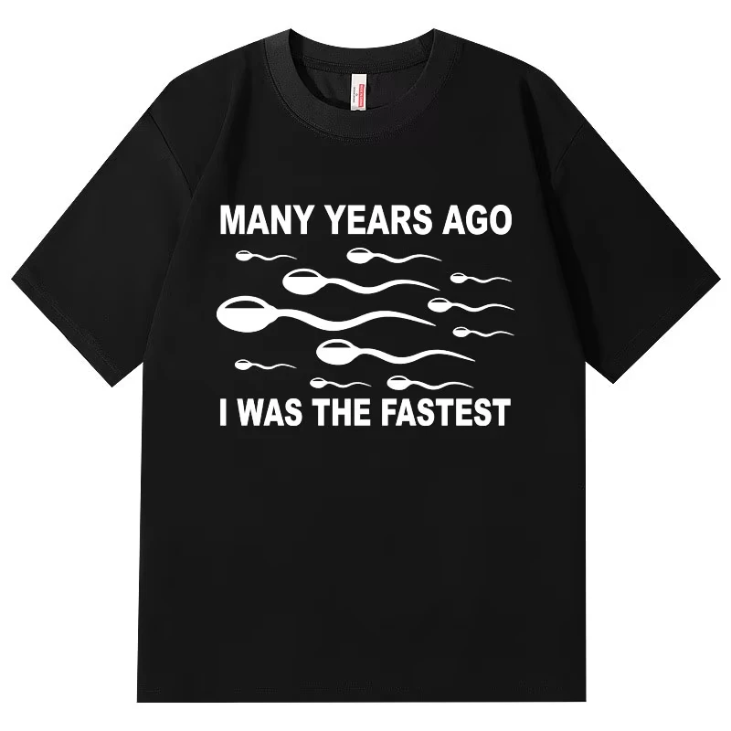 Many Years Ago I Was The Fastest Funny Meme T Shirt Fashion Casual Short Sleeve T-shirts Men Women High Quality Cotton T-shirt