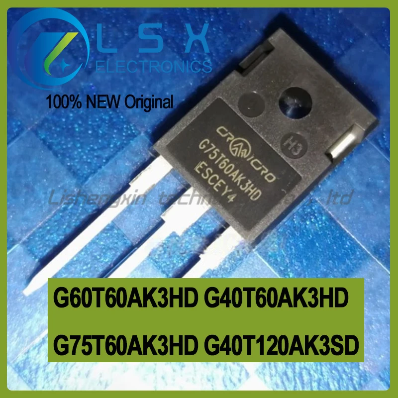 10pcs G40T60AK3HD G60T60AK3HD G75T60AK3HD G40T120AK3SD CRG60T60AK3HD  CRG40T60AK3HD CRG75T60AK3HD New and Original